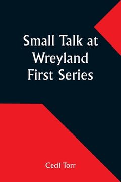 portada Small Talk at Wreyland. First Series (in English)