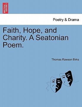 portada faith, hope, and charity. a seatonian poem. (in English)