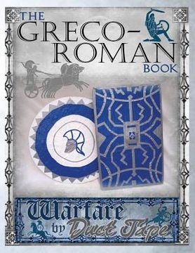 portada The Greco-Roman Book: Warfare by Duct Tape (en Inglés)