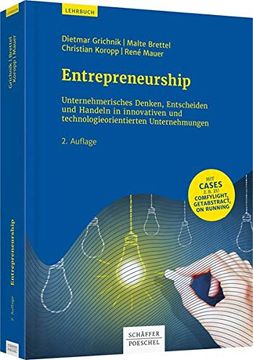portada Entrepreneurship: Unternehmerisches Denken, Entscheiden und Handeln in Innovativen und Technologieorientierten Unternehmen (en Alemán)
