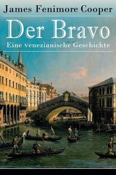 portada Der Bravo - Eine venezianische Geschichte: Ein Abenteuerroman des Autors von Der letzte Mohikaner und Der Wildtöter (en Alemán)