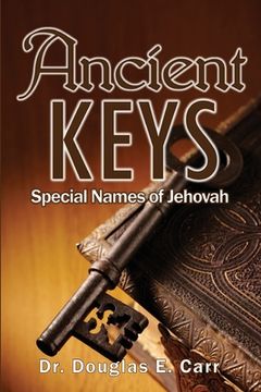 portada Ancient Keys: Special Names of Jehovah (en Inglés)