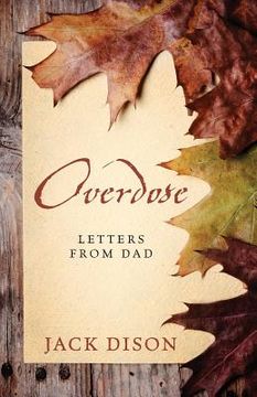 portada Overdose: Letters From Dad (en Inglés)