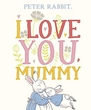 portada Peter Rabbit i Love you Mummy (en Inglés)