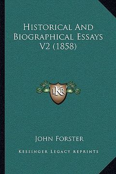 portada historical and biographical essays v2 (1858) (in English)