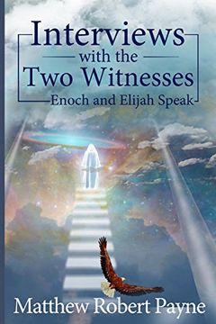 portada Interviews with the Two Witnesses: Enoch and Elijah Speak