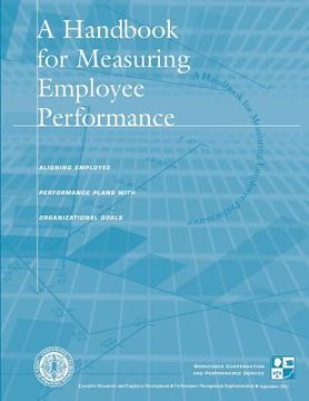 portada A Handbook for Measuring Employee Performance: Aligning Employee Performance Plans With Organizational Goals (en Inglés)