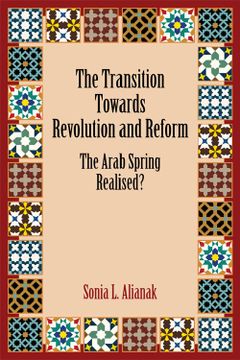 portada The Transition Towards Revolution and Reform: The Arab Spring Realised? (in English)