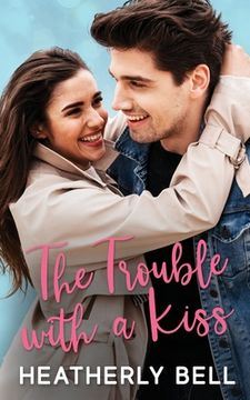 portada The Trouble with a Kiss (en Inglés)