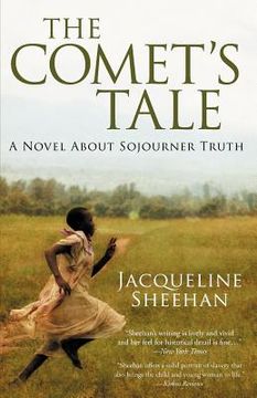 portada the comet's tale: a novel about sojourner truth (en Inglés)