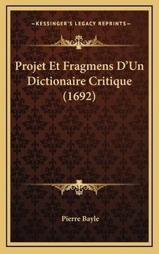 portada Projet Et Fragmens D'Un Dictionaire Critique (1692) (en Francés)