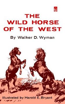 portada the wild horse of the west (en Inglés)