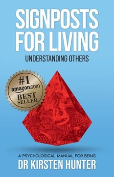 portada Signposts for Living Book 4, Understanding Others - Loved ones to Tricky Ones: A Psychological Manual for Being (en Inglés)