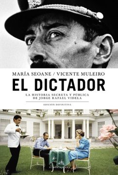 portada Dictador la Historia Secreta y Publica de Jorge Rafael Videla