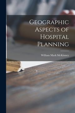 portada Geographic Aspects of Hospital Planning (en Inglés)