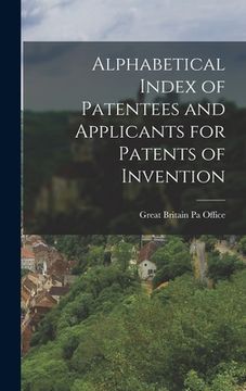 portada Alphabetical Index of Patentees and Applicants for Patents of Invention