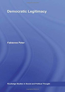 portada Democratic Legitimacy (Routledge Studies in Social and Political Thought) (en Inglés)