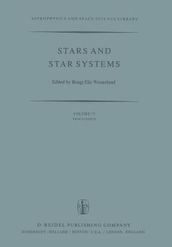 portada Stars and Star Systems: Proceedings of the Fourth European Regional Meeting in Astronomy Held in Uppsala, Sweden, 7-12 August, 1978