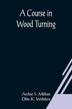 portada A Course In Wood Turning (in English)