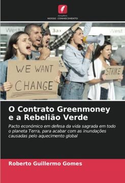 portada O Contrato Greenmoney e a Rebelião Verde: Pacto Económico em Defesa da Vida Sagrada em Todo o Planeta Terra, Para Acabar com as Inundações Causadas Pelo Aquecimento Global