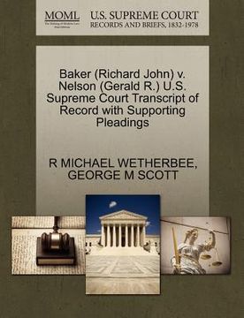 portada baker (richard john) v. nelson (gerald r.) u.s. supreme court transcript of record with supporting pleadings