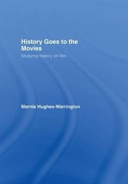 portada History Goes to the Movies: Studying History on Film (en Inglés)