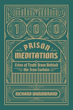 portada 100 Prison Meditations: Cries of Truth From Behind the Iron Curtain (in English)