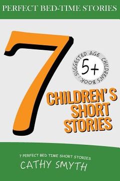 portada 7 Children's Short Stories: Short Stories for Kids, Kids Books, Bedtime Stories For Kids, Children Books, Early Readers (5+) (en Inglés)