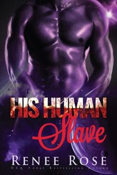 portada His Human Slave: An Alien Warrior Romance (en Inglés)
