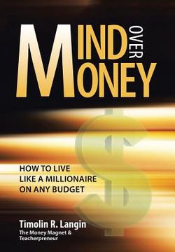 portada Mind Over Money: How to Live like a Millionaire on ANY Budget (en Inglés)