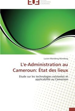 portada L'e-Administration au Cameroun: État des lieux: Etude sur les technologies existantes et applicabilité au Cameroun