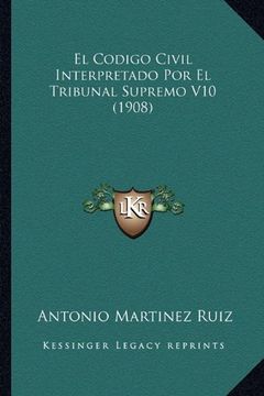 portada El Codigo Civil Interpretado por el Tribunal Supremo v10 (1908) (in Spanish)