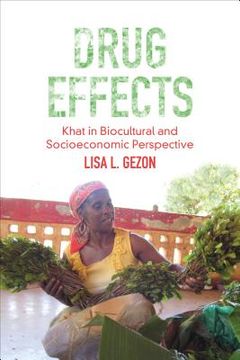 portada Drug Effects: Khat in Biocultural and Socioeconomic Perspective (en Inglés)