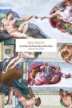 portada Religion: In the Past, the Present and the Future (en Inglés)