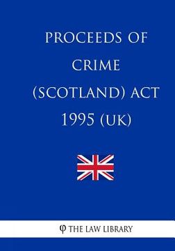 portada Proceeds of Crime (Scotland) Act 1995 (en Inglés)