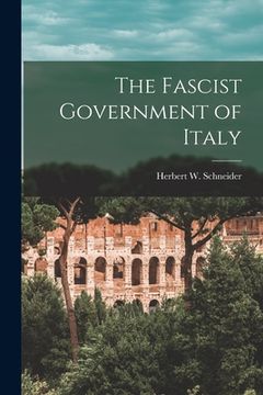 portada The Fascist Government of Italy (in English)