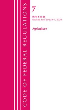 portada Code of Federal Regulations, Title 07 Agriculture 1-26, Revised as of January 1, 2020 (en Inglés)
