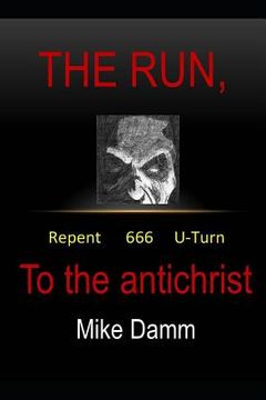 portada The Run to the Antichrist (en Inglés)