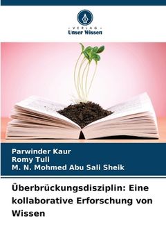 portada Überbrückungsdisziplin: Eine kollaborative Erforschung von Wissen (en Alemán)
