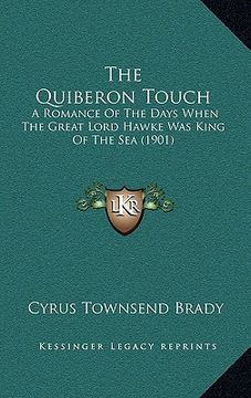 portada the quiberon touch: a romance of the days when the great lord hawke was king of the sea (1901) (en Inglés)