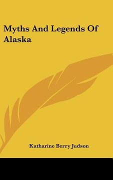 portada myths and legends of alaska (en Inglés)