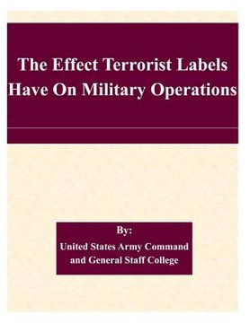 portada The Effect Terrorist Labels Have On Military Operations (en Inglés)