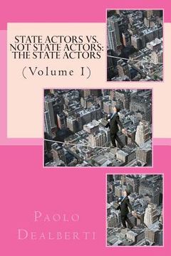 portada State Actors Vs. Not State Actors: The State Actors: (Volume 1) (in English)