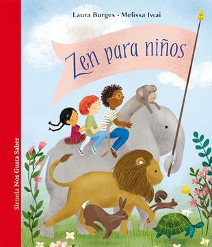 portada Zen Para Niños: Más de 50 Actividades y Relatos Para Meditar e Iluminar la Bondad en el Mundo (in Spanish)