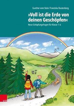 portada Voll ist die Erde von Deinen Geschöpfen" Neue Schöpfungsfragen für Klasse 1 6 (in German)