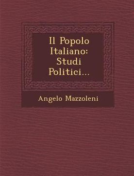 portada Il Popolo Italiano: Studi Politici... (in Italian)