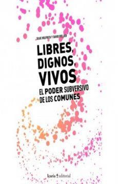 portada Libres Dignos Vivos el Poder de los Comunes (in Spanish)
