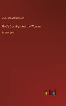 portada God's Country-And the Woman: in large print 