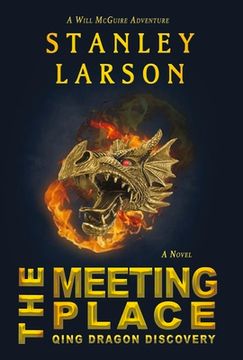 portada The Meeting Place: Qing Dragon Discovery Volume 1 (in English)