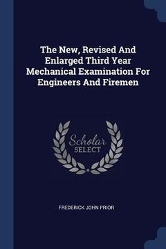 portada The New, Revised And Enlarged Third Year Mechanical Examination For Engineers And Firemen (en Inglés)
